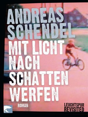 cover image of Mit Licht nach Schatten werfen